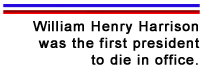 William Henry Harrison Fact 2