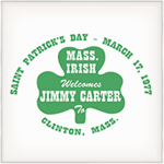 Jimmy Carter Visits Clinton Mass. on St. Patrick's Day T-Shirt